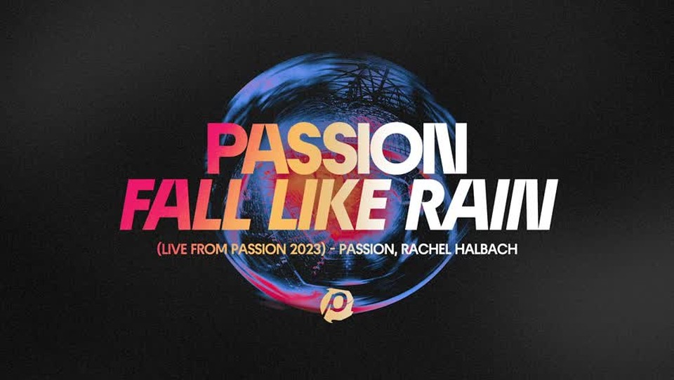 Passion - Fall Like Rain