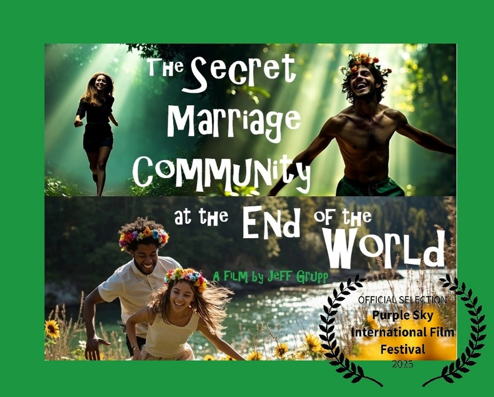 Movie: The Secret Marriage Community at the End of the World. Christian Faith Film, by Jeff Grupp