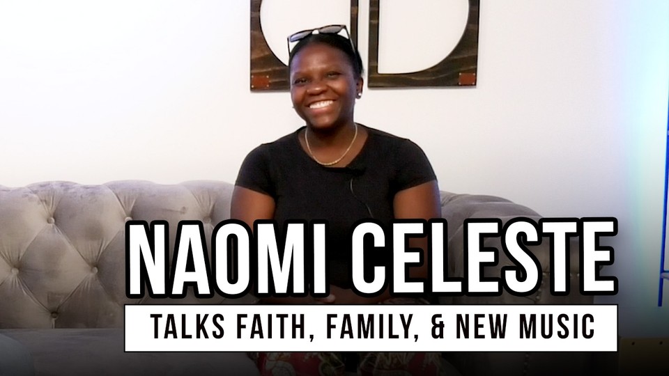 Naomi Celeste on Faith, Family, and the Story Behind Her Next Single, 'That’s My Why'