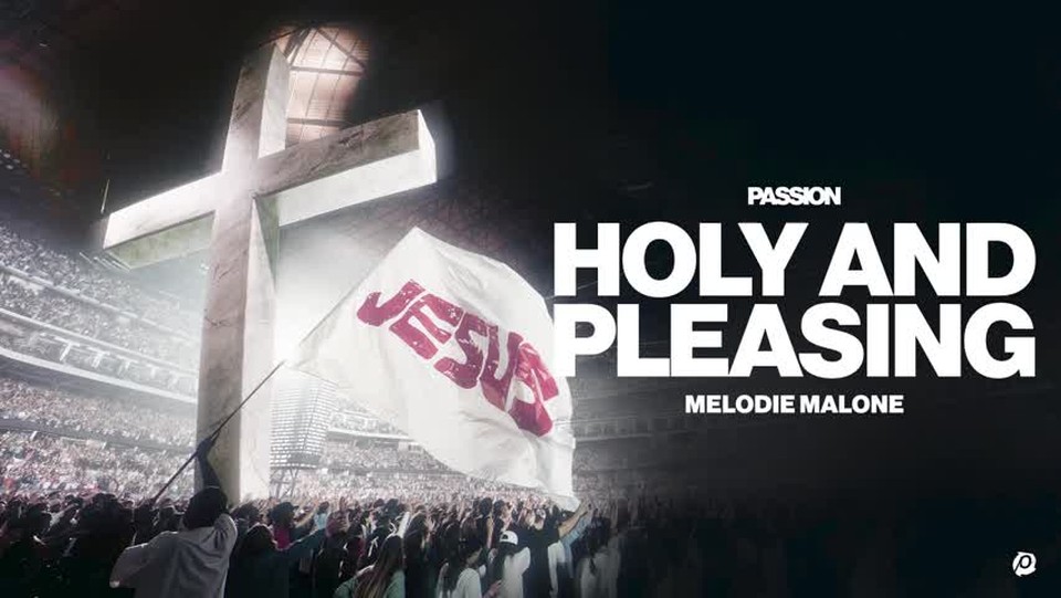 Passion - Holy And Pleasing