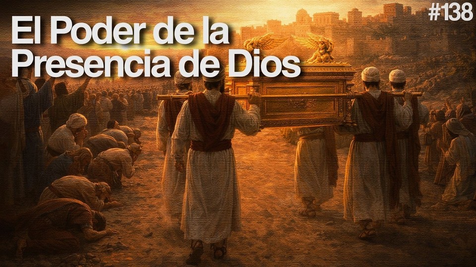 Día 138 - El Poder de la Presencia de Dios
