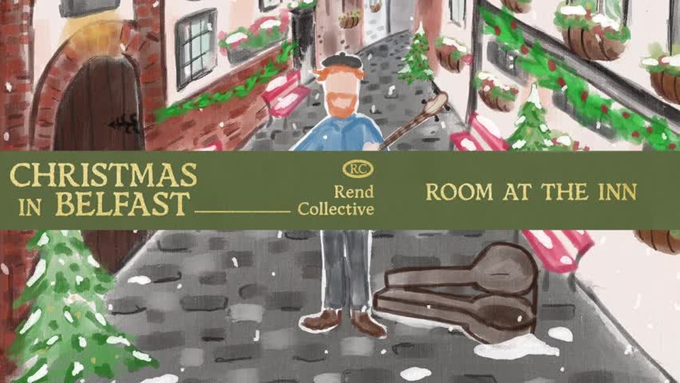 Rend Collective - Room At The Inn