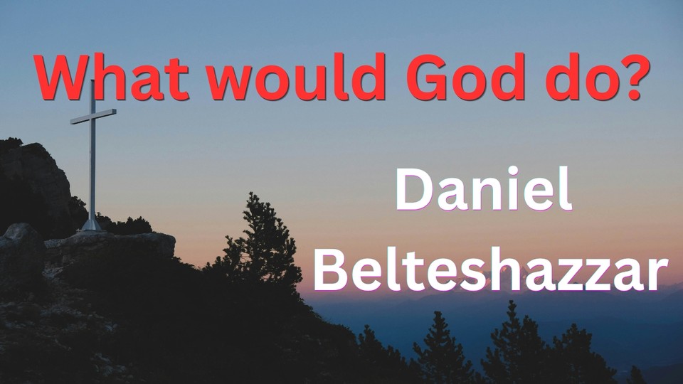 What would God do?