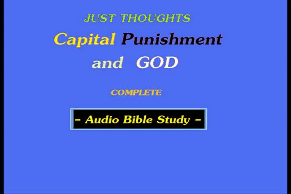 Just Thoughts Capital Punishment and God Audio Bible Study