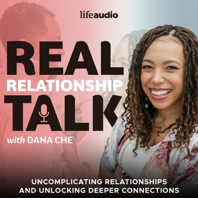 Real Relationship Talk:  Conversations About Communication, Intimacy, & Rebuilding Trust