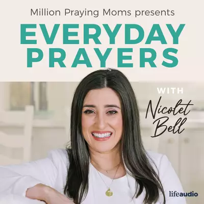 Everyday Prayers with Million Praying Moms