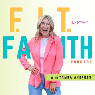 The FIT in Faith Podcast