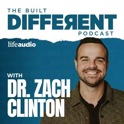 The Built Different Podcast with Dr. Zach Clinton