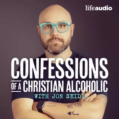 Confessions of a Christian Alcoholic with Jon Seidl