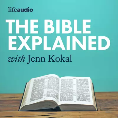 The Bible Explained with Jenn Kokal