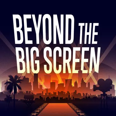 Beyond the Big Screen