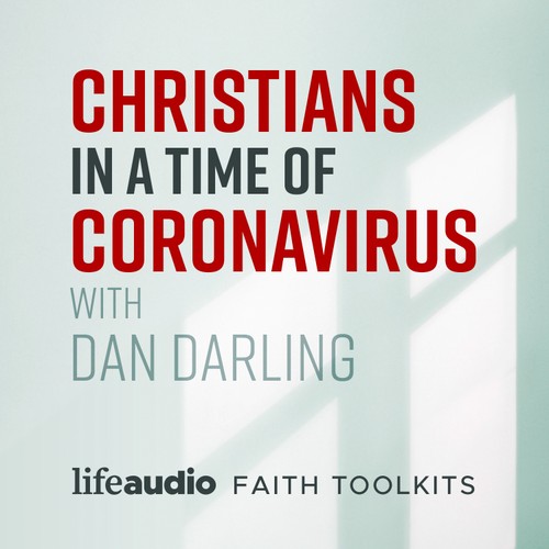 Christians in a Time of Coronavirus with Dan Darling