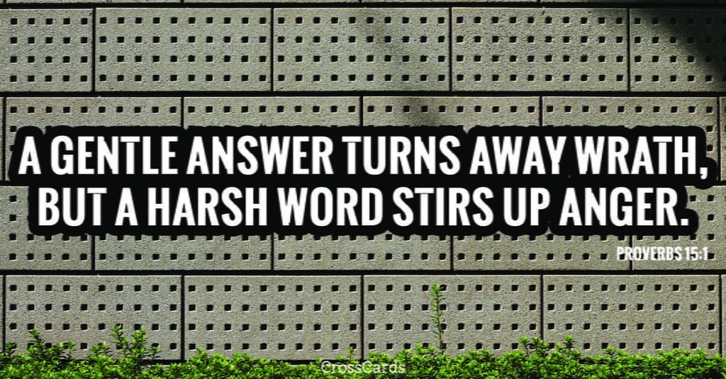Proverbs 15 Niv A Gentle Answer Turns Away Wrath But A Harsh Word