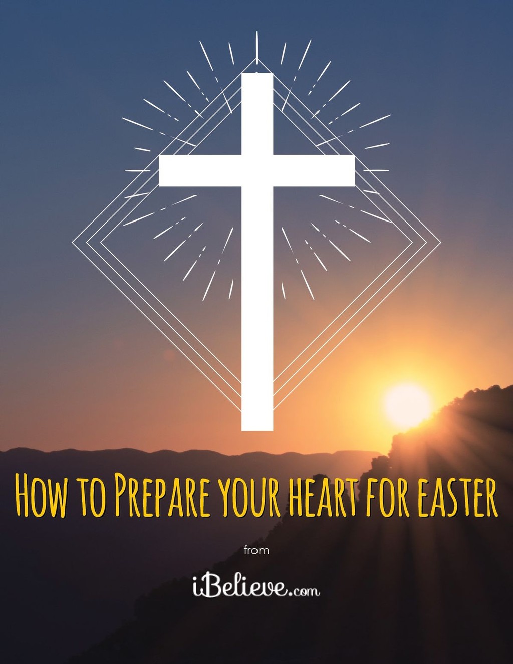 How to Prepare Your Heart for Easter