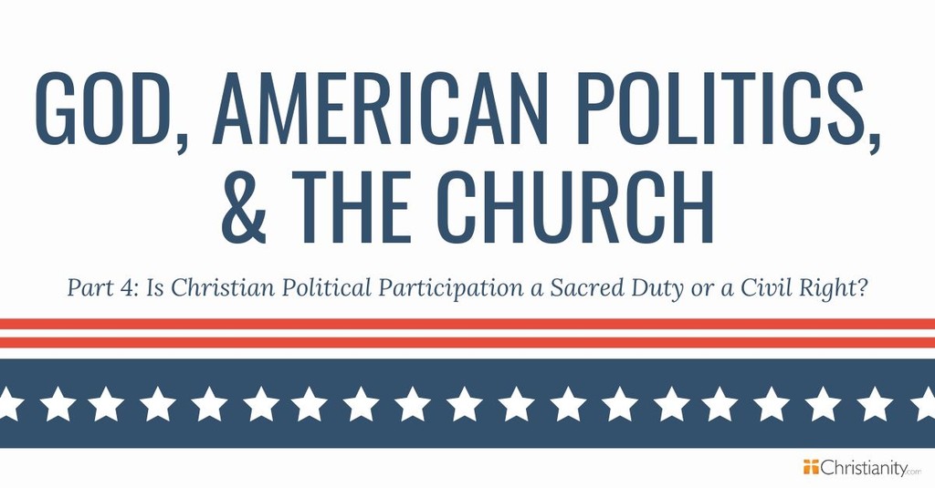 Is Christian Political Participation a Sacred Duty or a Civil Right?