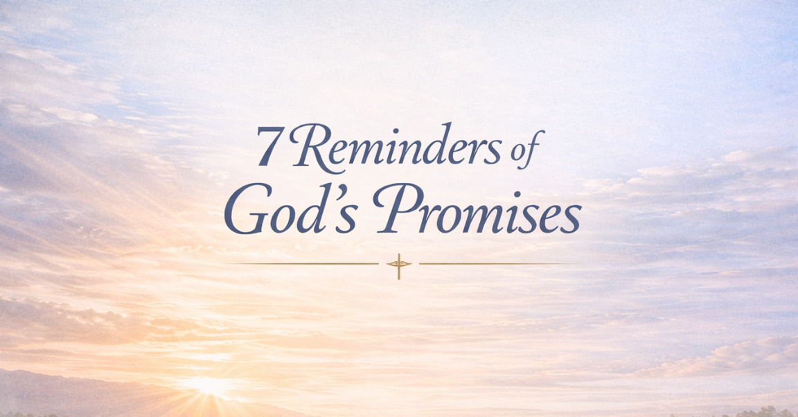 7 Reminders of God’s Promises When You’re Struggling with Doubt