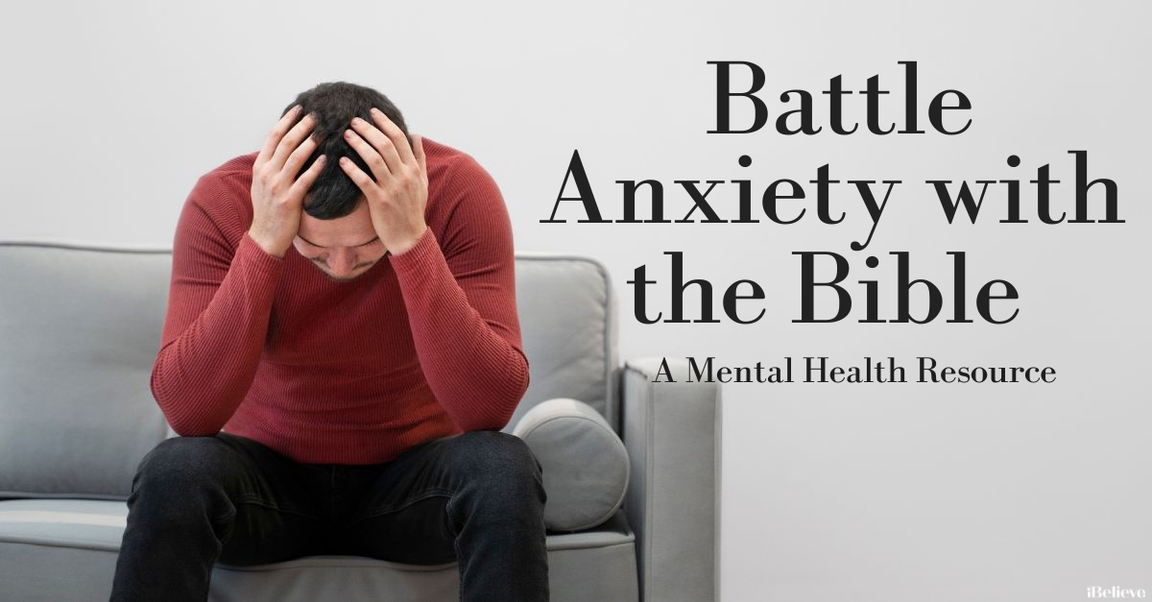 Battle Anxiety with the Bible: Mental Health Resource