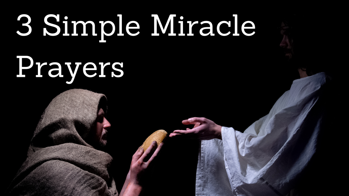 How to Ask God for a Miracle With 3 Simple Prayers