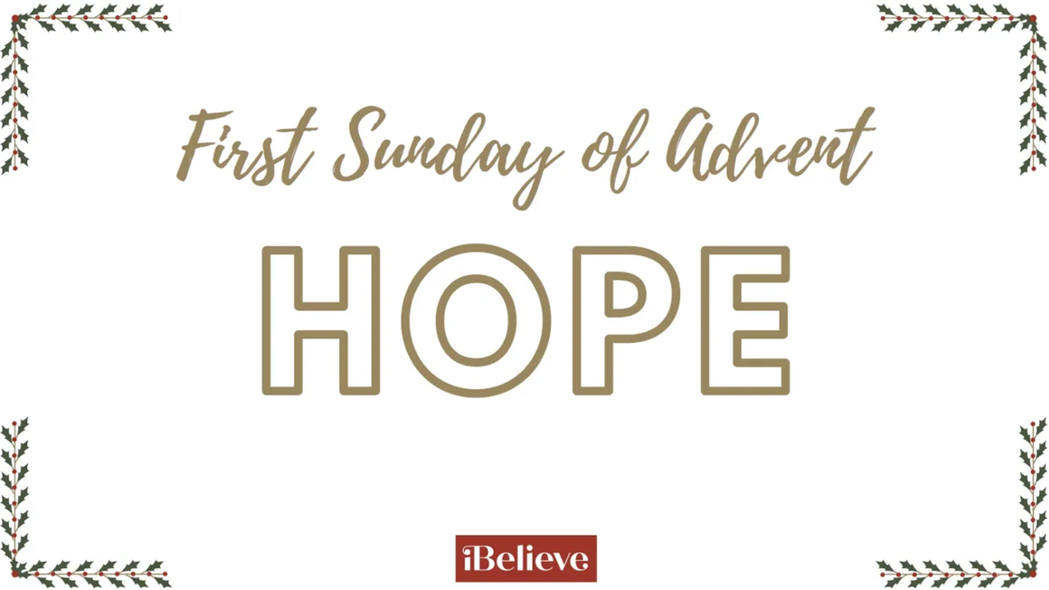 First Sunday of Advent Hope Christian News Headlines