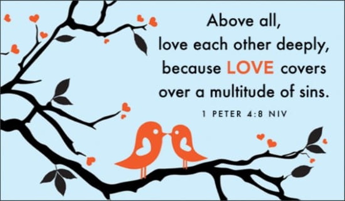 Love - 1 Peter 4:8 NIV