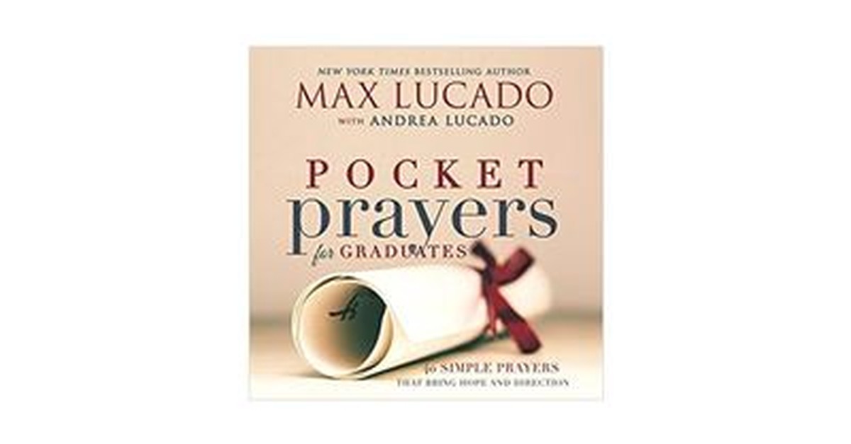 Pocket Prayers for Graduates by Max Lucado