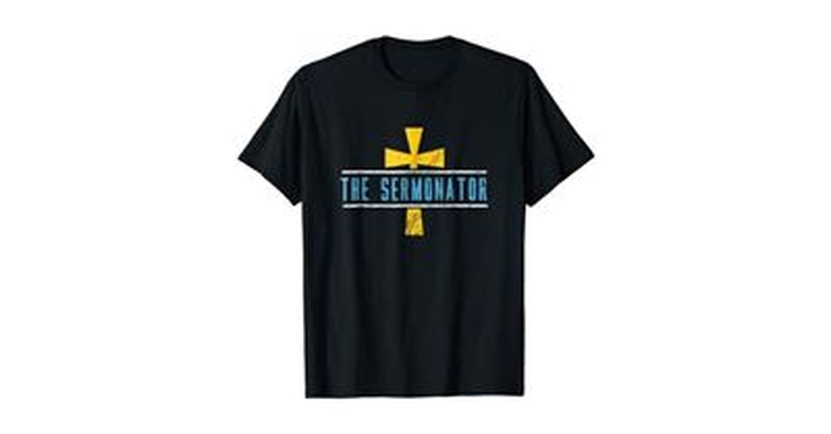 The Sermonator T-Shirt