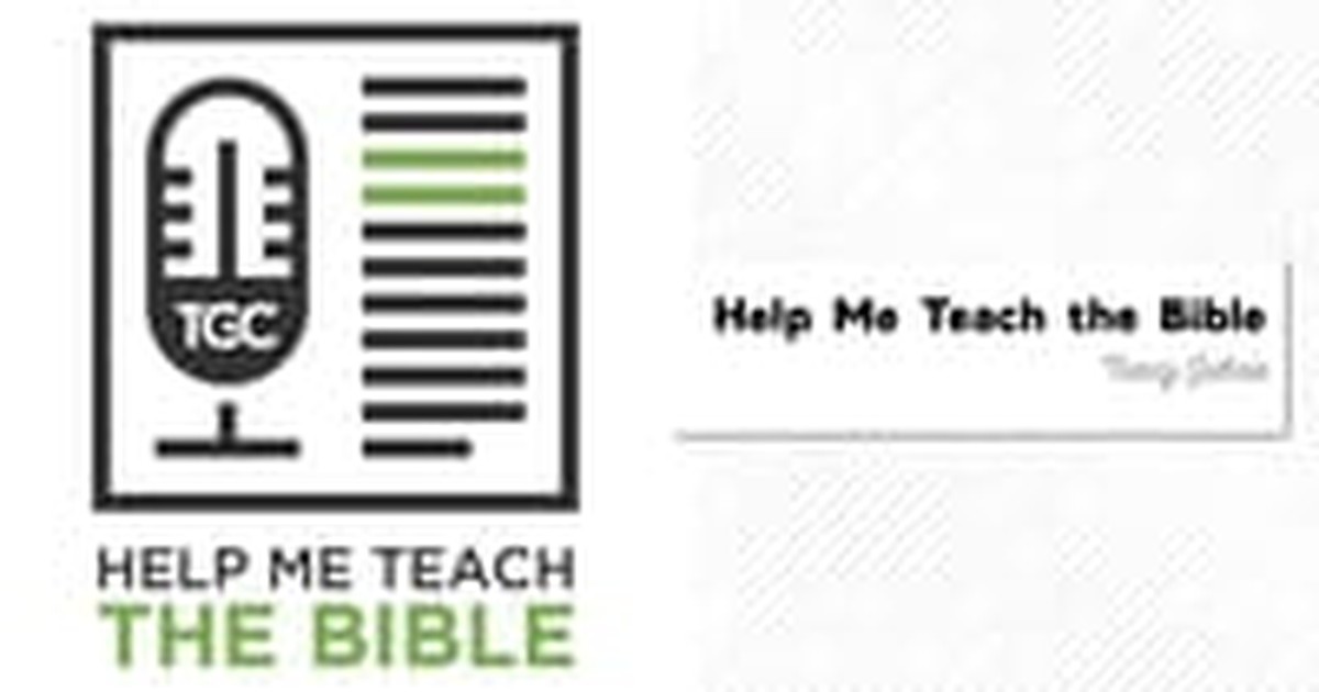 13. Help Me Teach the Bible