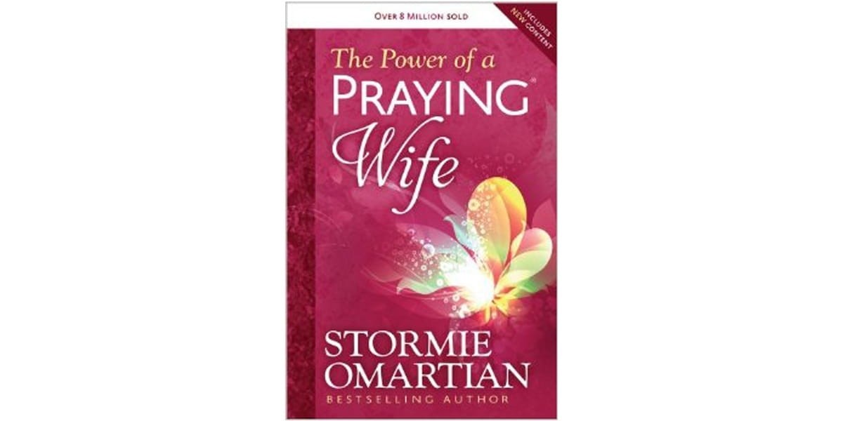 2. The Power of a Praying Wife by Stormie Omartian