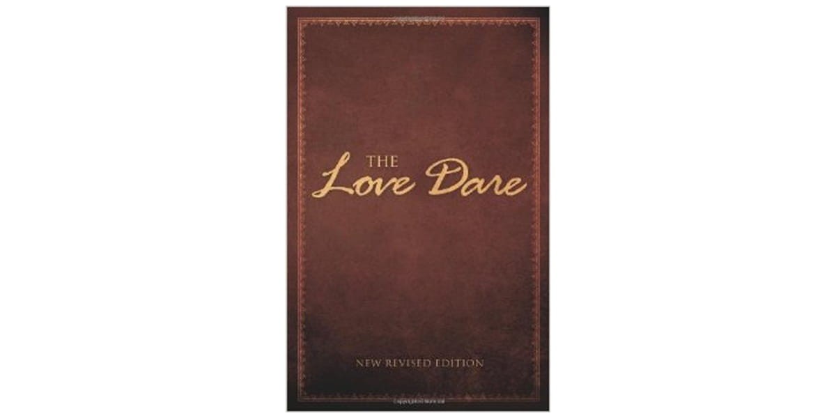 4. The Love Dare by Alex and Stephen Kendrick