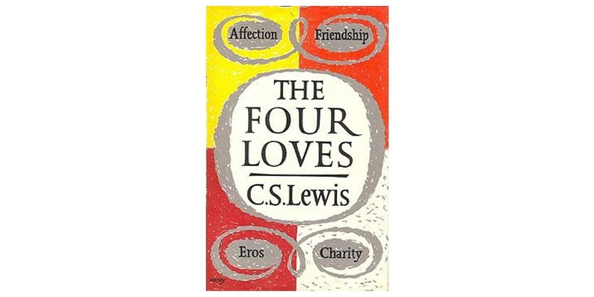9. The Four Loves by C. S. Lewis