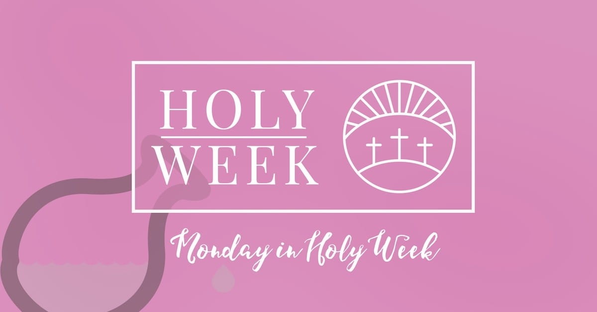 2. Monday of Holy Week