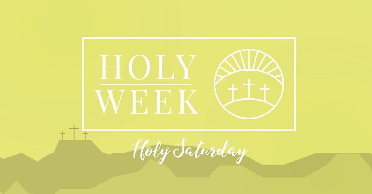 7. Saturday (Holy Saturday) - Holy Week Prayer