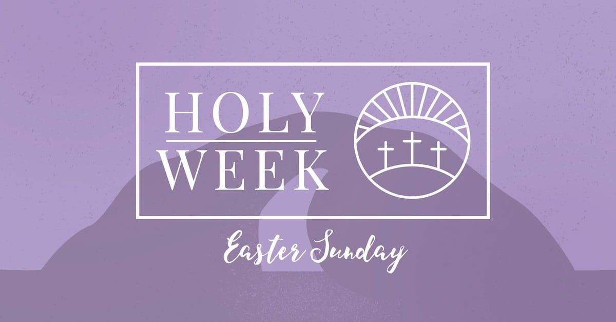8. Sunday - (Easter/Resurrection Sunday) - Holy Week Prayer
