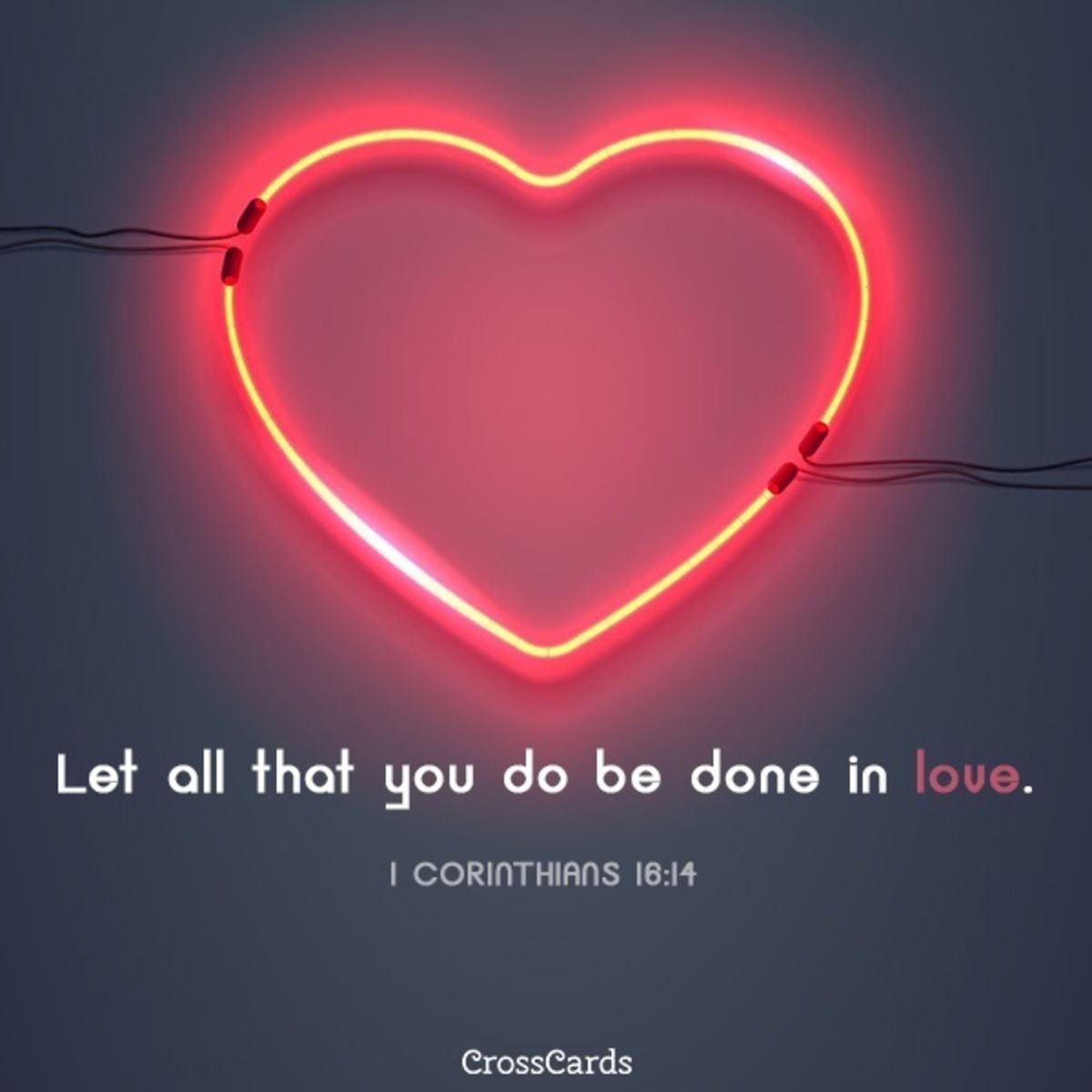 Your Daily Verse - 1 Corinthians 16:14