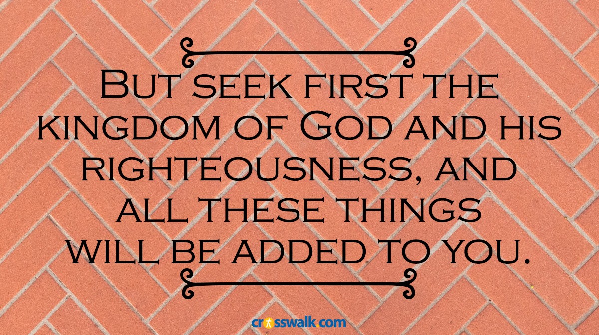 scripture verse phrase seek first kingdom of god, how to pray on way to church