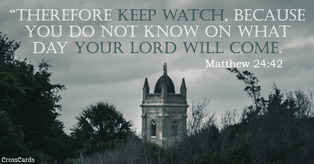 Your Daily Verse - Matthew 24:42 - Inspirations