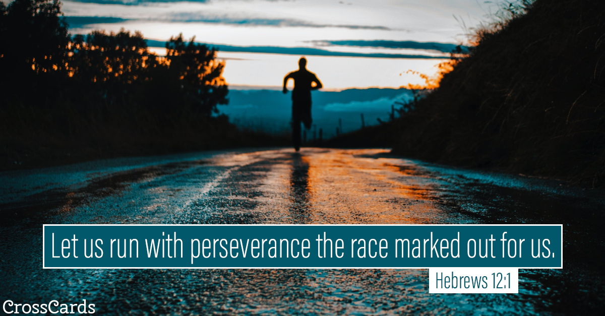 Hebrews 12:1 - Run with Endurance