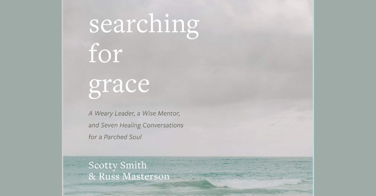 7. Searching for Grace by Scotty Smith and Russ Masterson
