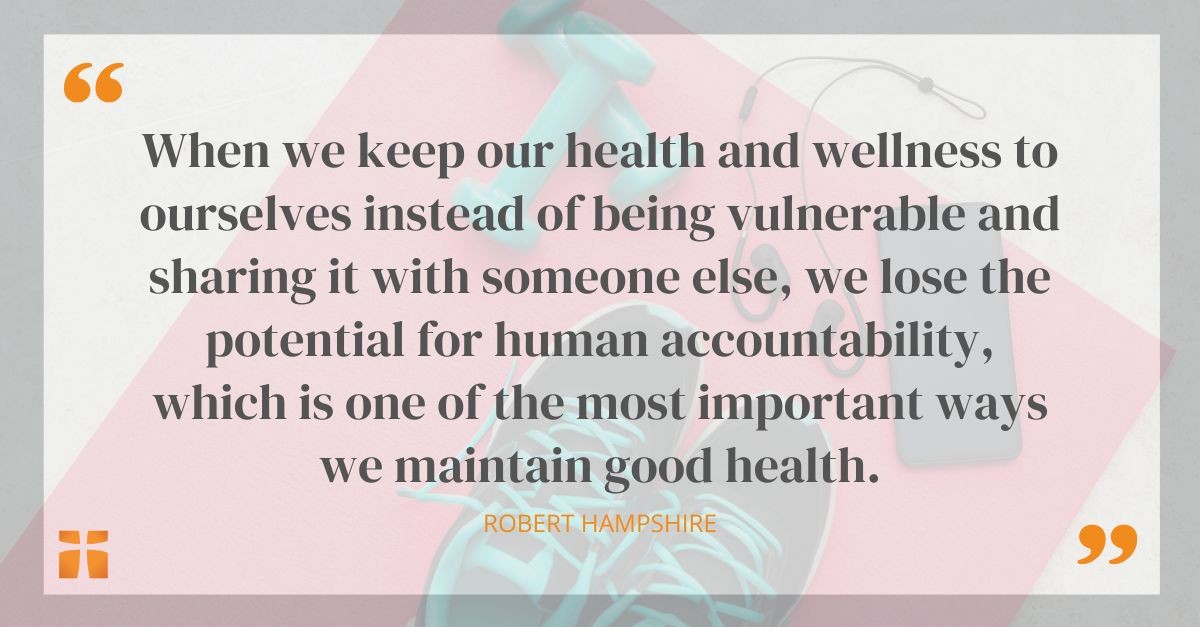 Quote about health, vulnerability, and accountability by Robert Hampshire over a background with exercise equipment