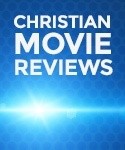 Christian Movie Reviews