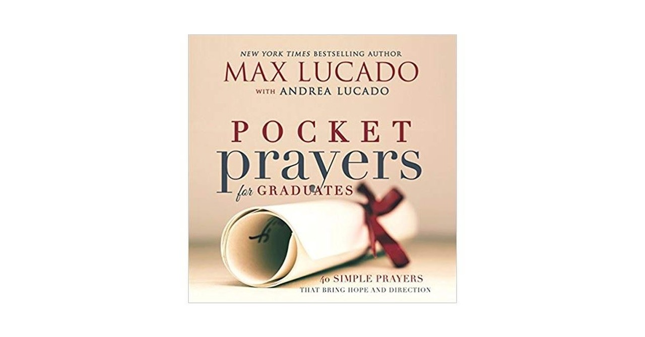 Pocket Prayers for Graduates by Max Lucado