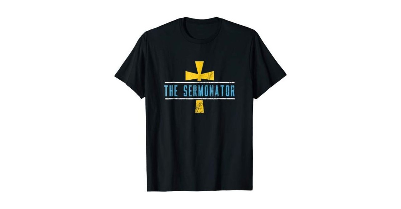 The Sermonator T-Shirt