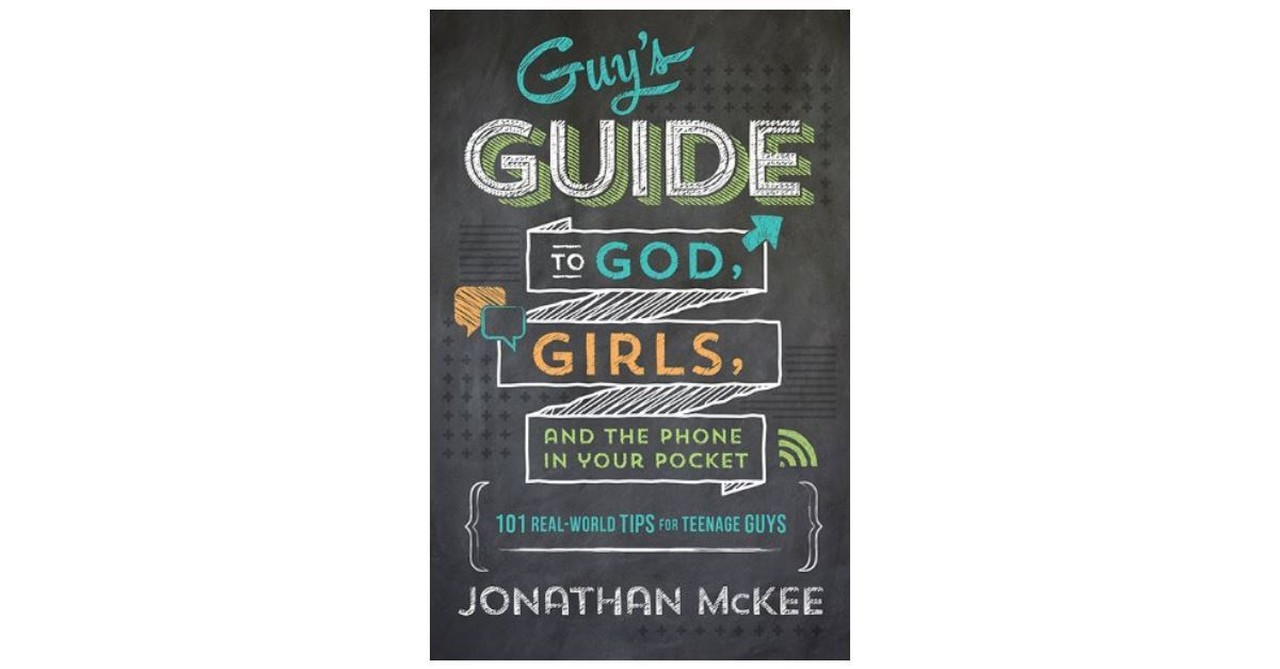 The Guy's Guide to God, Girls, and the Phone in Your Pocket