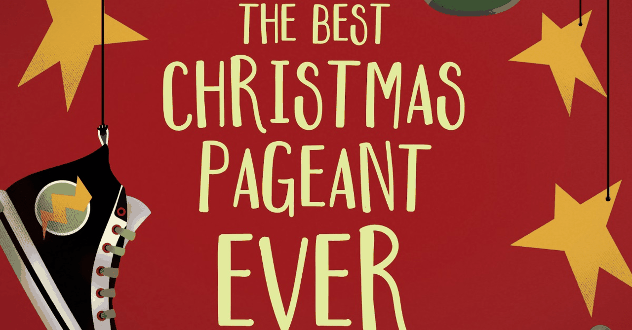 2. The Best Christmas Pageant Ever by Barbara Robinson 