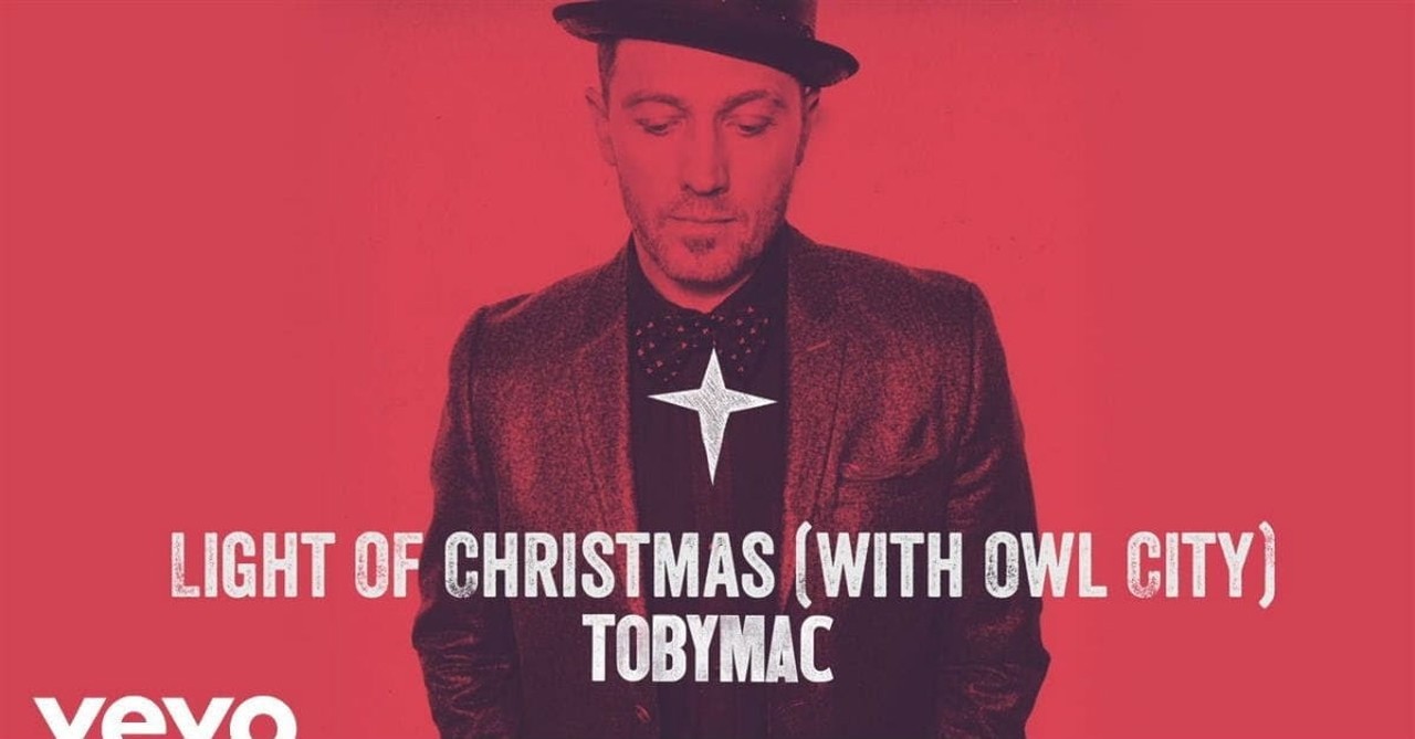 1. Light of Christmas by TobyMac (feat. Owl City) 