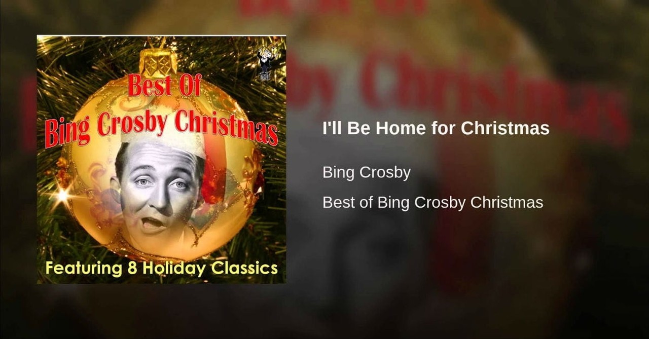 The Best of the Best #4: "I'll be Home for Christmas" by Bing Crosby 