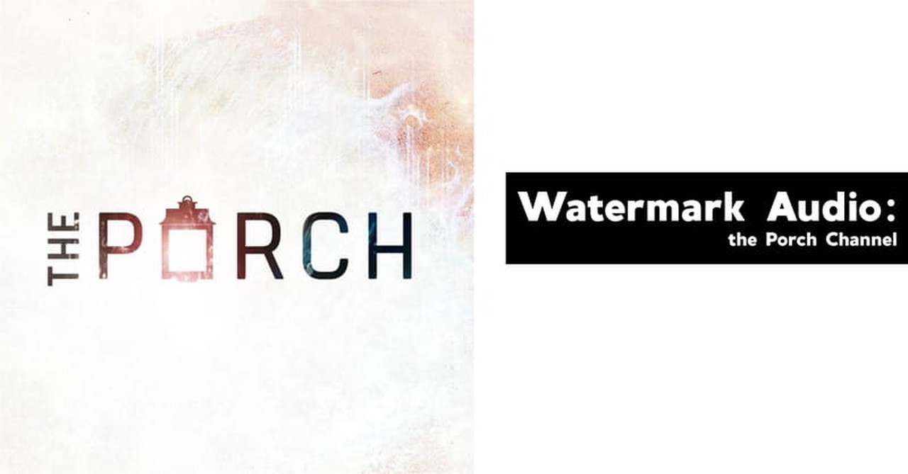 12. Watermark Audio: The Porch Channel