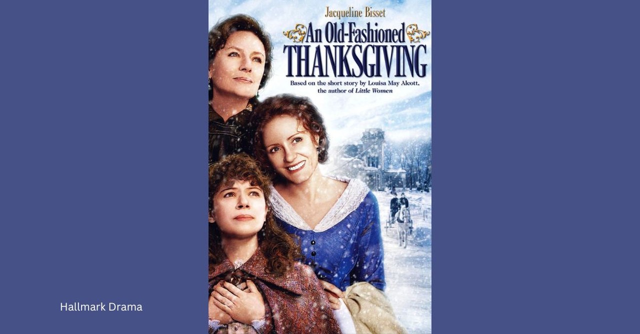 An Old-Fashioned Thanksgiving Hallmark movie, Thanksgiving movie