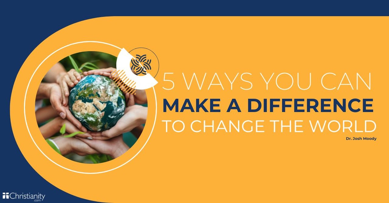 You Can Make a Difference to Change the World - A 5 Part Study