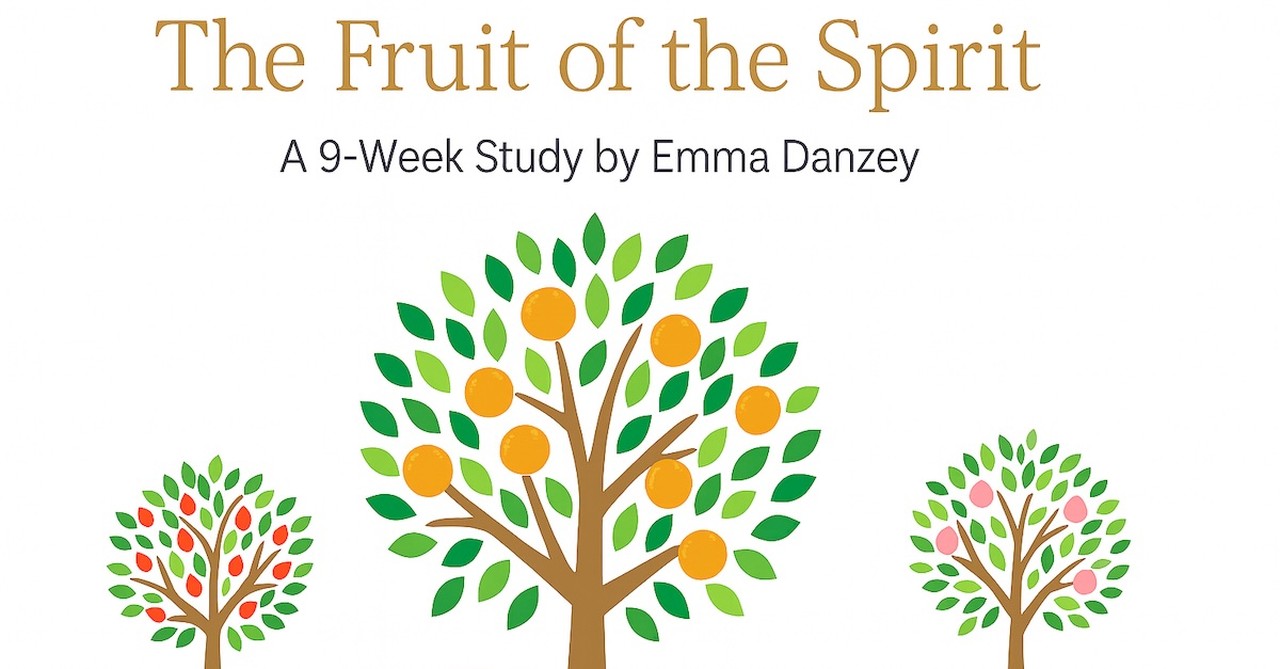 The Fruit of the Spirit: A 9-Week Personal Study